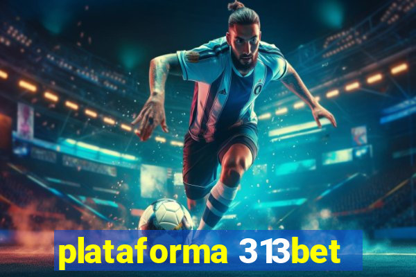 plataforma 313bet